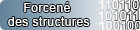 Forcené des structures